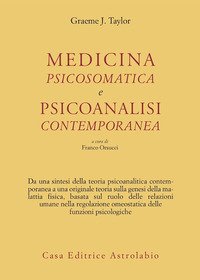 Medicina psicosomatica e psicoanalisi contemporanea