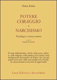 Potere, coraggio e narcisismo. Psicologia e scienze umane