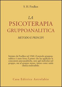 Psicoterapia gruppoanalitica. Metodi e principi