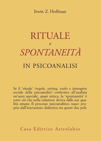 Rituale e spontaneità in psicoanalisi