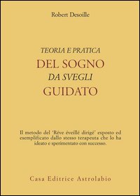Teoria e pratica del sogno da svegli guidato