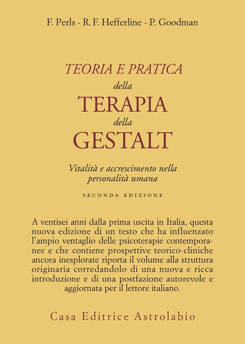 Teoria e pratica della terapia della Gestalt. Vitalità e accrescimento della personalità umana
