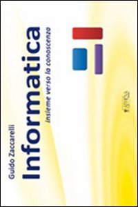 Informatica. Insieme verso la conoscenza