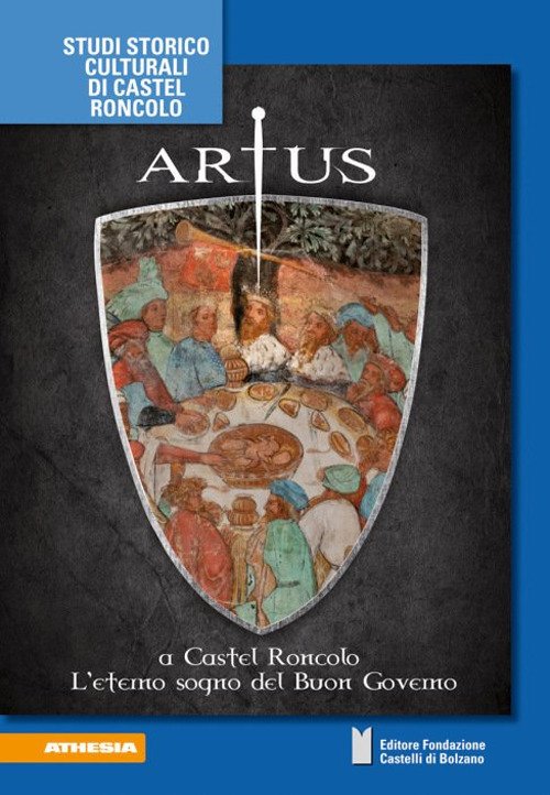 Artus a Castel Roncolo. L'eterno sogno del Buon Governo