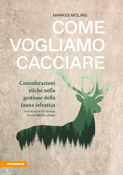 Deontologia della caccia. Riflessioni etiche sul rapporto con la fauna selvatica