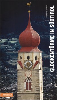 Glockentürme in Südtirol
