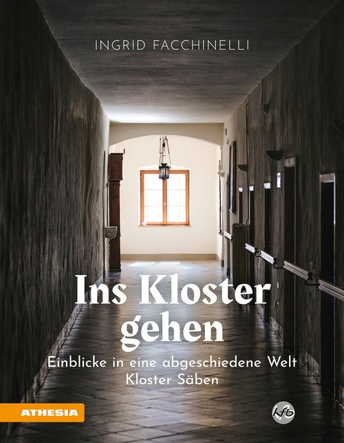 Ins Kloster gehen. Einblicke in eine abgeschiedene Welt. Kloster Säben