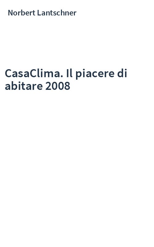 CasaClima. Il piacere di abitare 2008