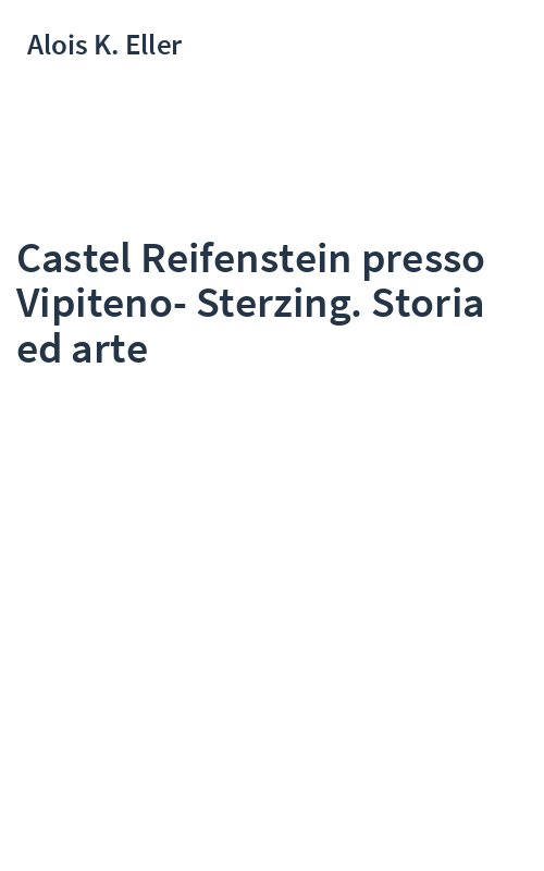 Castel Reifenstein presso Vipiteno-Sterzing. Storia ed arte