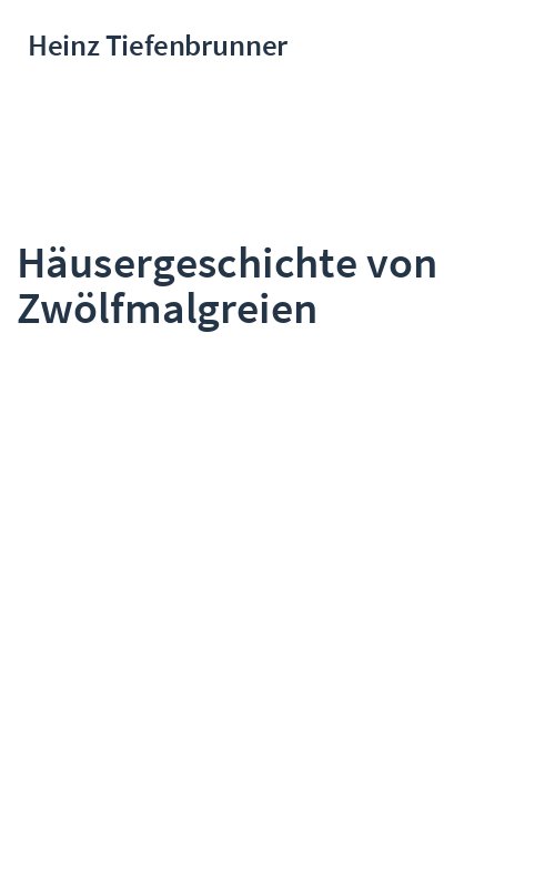 Häusergeschichte von Zwölfmalgreien