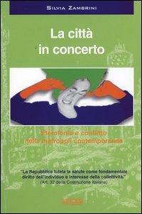 La città in concerto. Eterofonia e conflitto nella metropoli contemporanea