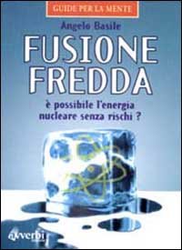 Fusione fredda. Illusione o realtà