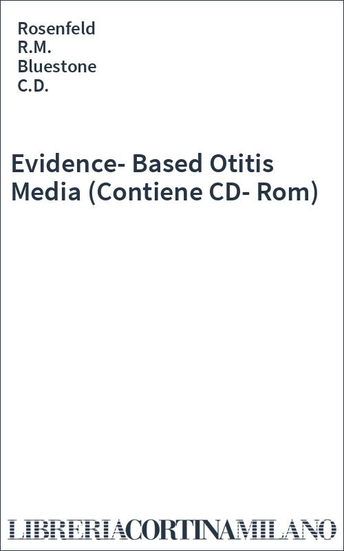 Evidence-Based Otitis Media (Contiene CD-Rom)