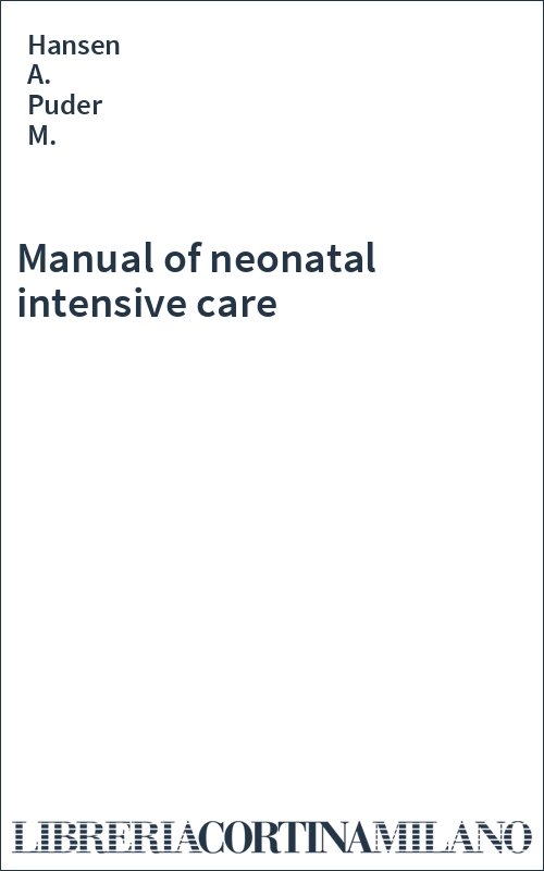 Manual of neonatal intensive care