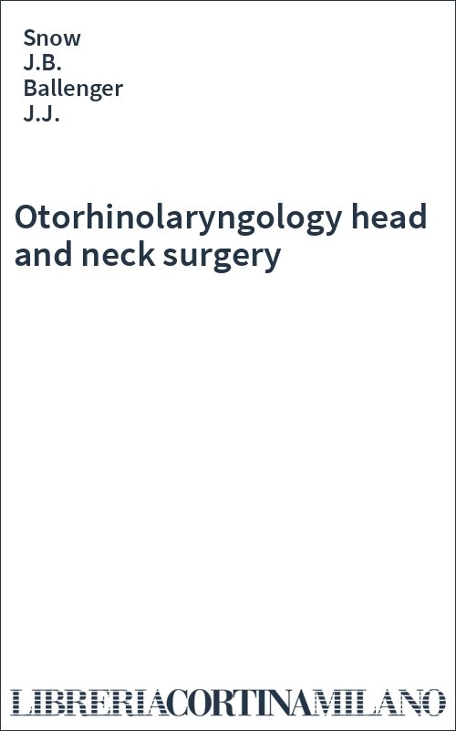 Otorhinolaryngology head and neck surgery