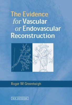 The Evidence for Vascular or Endovascular Reconstruction