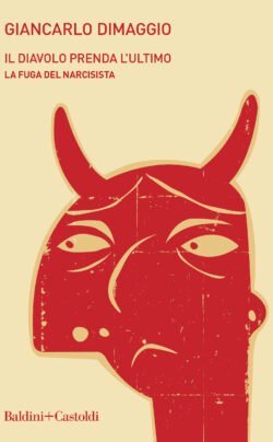 Il diavolo prenda l'ultimo. La fuga del narcisista