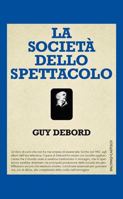 La società dello spettacolo-Commentari sulla società dello spettacolo