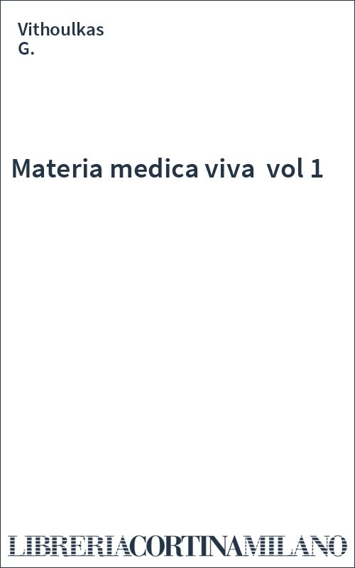 Materia medica viva   vol 1
