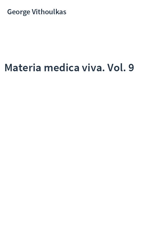 Materia medica viva. Vol. 9