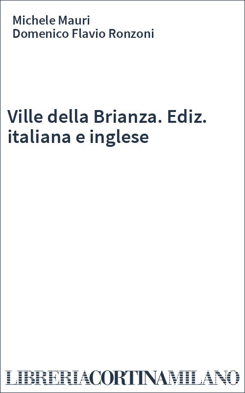 Ville della Brianza. Ediz. italiana e inglese