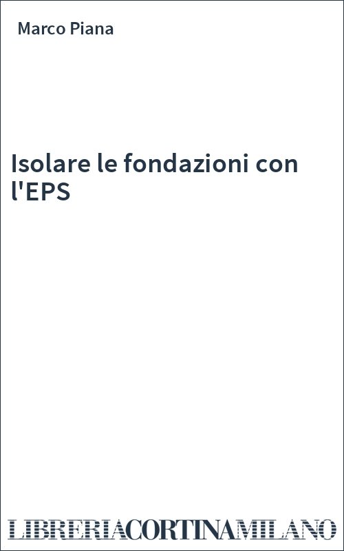 Isolare le fondazioni con l'EPS