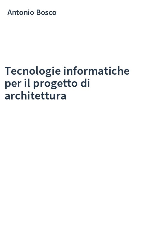 Tecnologie informatiche per il progetto di architettura