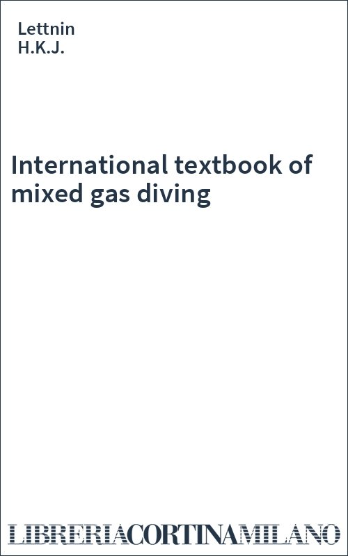 International textbook of mixed gas diving