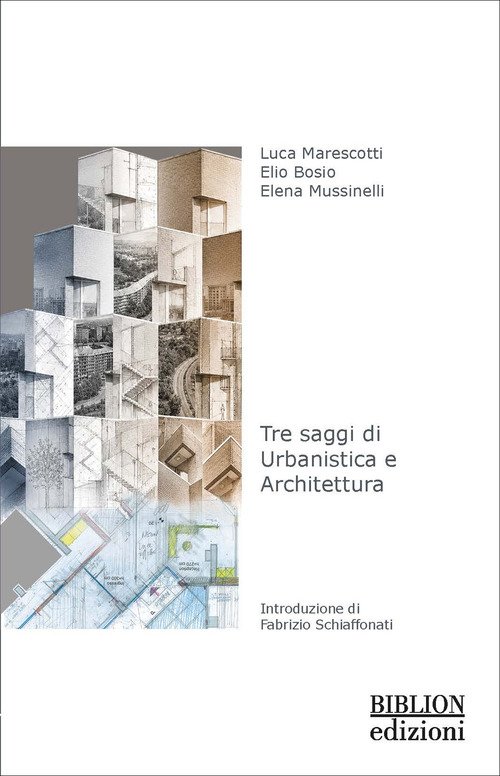 Tre saggi di urbanistica e architettura