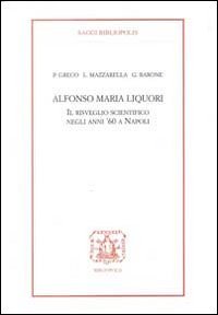 Alfonso Maria Liquori. Il risveglio scientifico negli anni '60 a Napoli