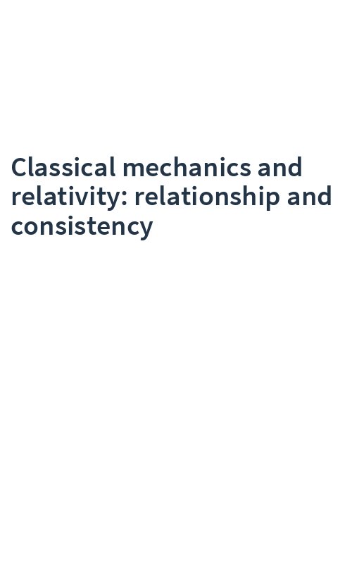 Classical mechanics and relativity: relationship and consistency