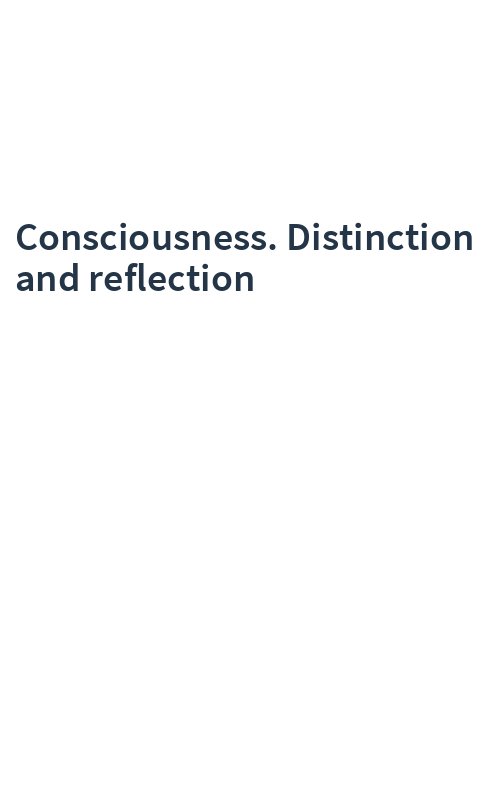 Consciousness. Distinction and reflection