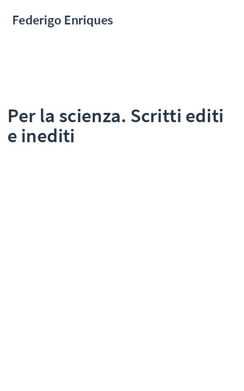 Per la scienza. Scritti editi e inediti