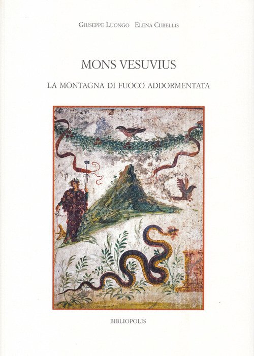 Mons Vesuvius. La montagna di fuoco addormentata