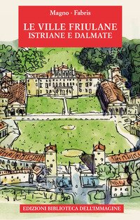 Le ville friulane, istriane e dalmate