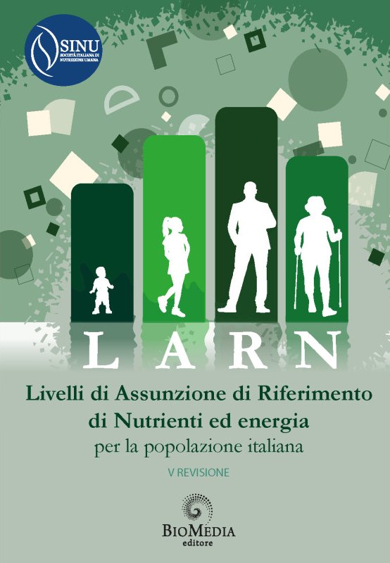 LARN. Livelli di Assunzione di Riferimento di Nutrienti ed energia per la popolazione italiana