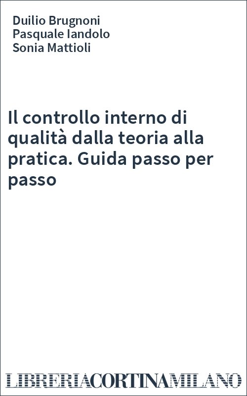 Il controllo interno di qualità dalla teoria alla pratica. Guida passo per passo