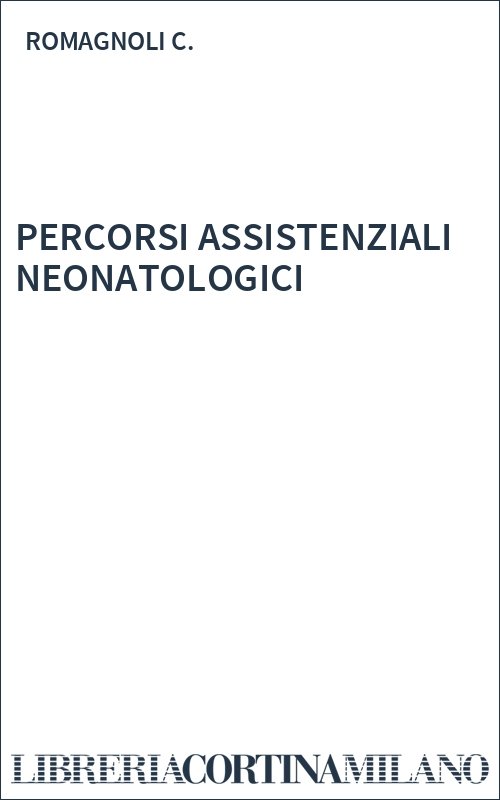 PERCORSI ASSISTENZIALI NEONATOLOGICI