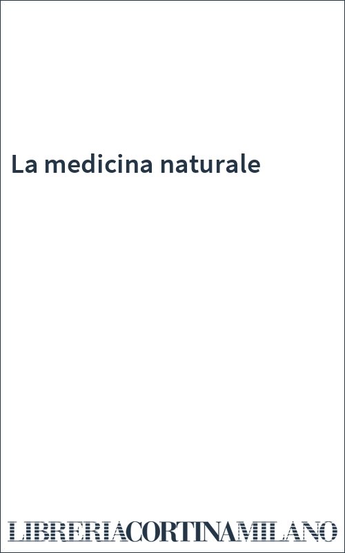 La medicina naturale