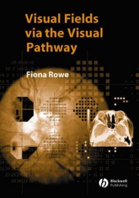 The Visual Fields Via the Visual Pathway