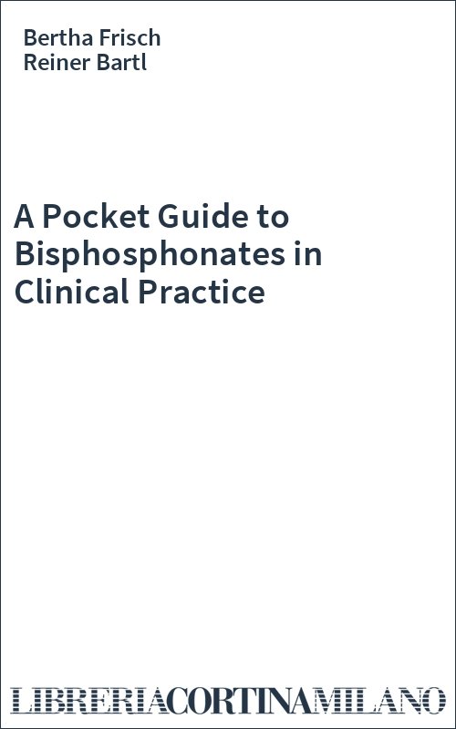 A Pocket Guide to Bisphosphonates in Clinical Practice