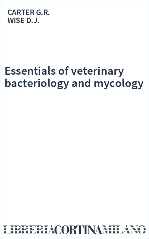 Essentials of veterinary bacteriology and mycology