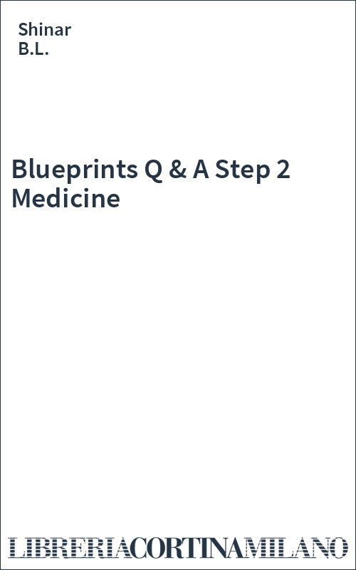Blueprints Q & A Step 2 Medicine