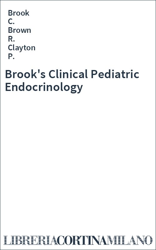 Brook's Clinical Pediatric Endocrinology
