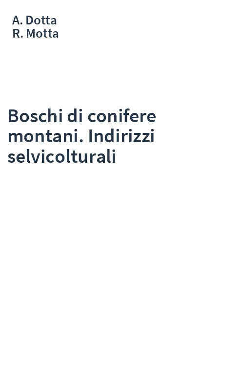 Boschi di conifere montani. Indirizzi selvicolturali