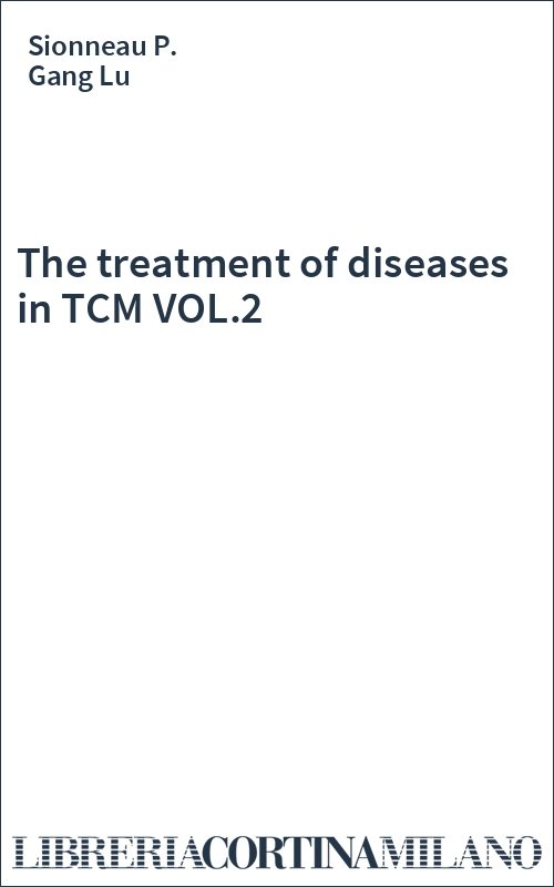The treatment of diseases in TCM VOL.2