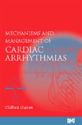 Mechanisms and Management of Cardiac Arrhythmias