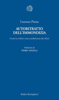 Autoritratto dell'immondizia. Come la civiltà è stata condizionata dai rifiuti