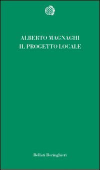 Il progetto locale. Verso la coscienza di luogo