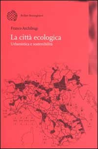 La città ecologica. Urbanistica e sostenibilità